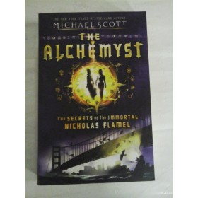    THE  ALCHEMYST   the secrets of the immortal Nicholas  Flamel  -  Michael  SCOTT 